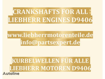 New Crankshaft for Excavator New LIEBHERR D9406 Motoren: picture 1